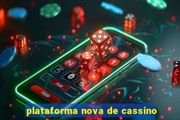 plataforma nova de cassino